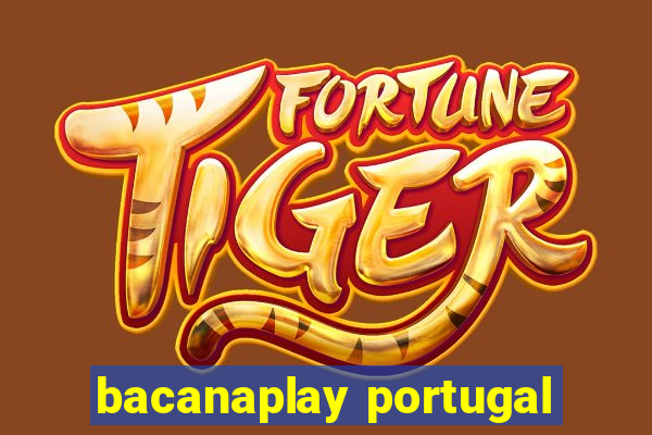 bacanaplay portugal