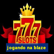 jogando na blaze