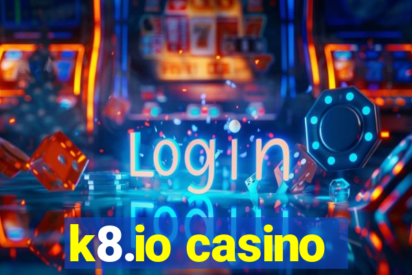 k8.io casino