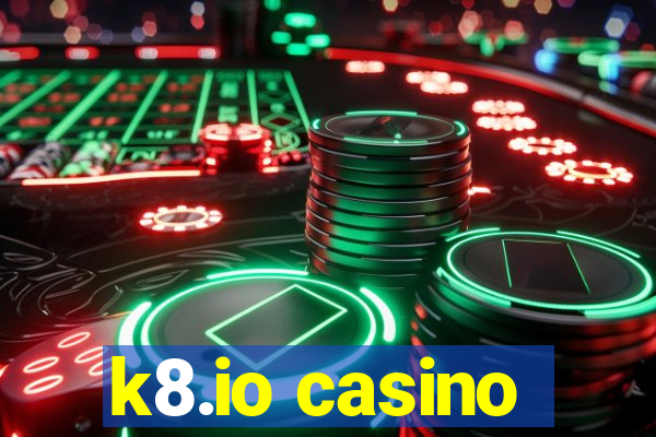 k8.io casino