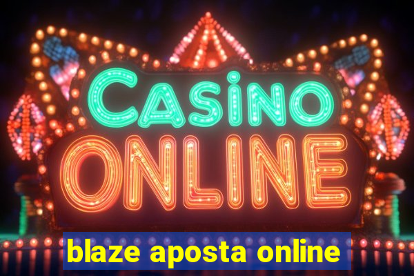 blaze aposta online