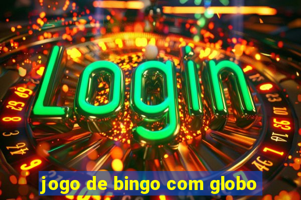 jogo de bingo com globo