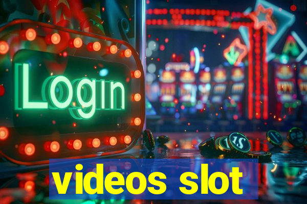 videos slot