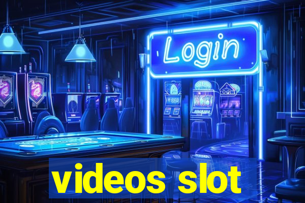 videos slot