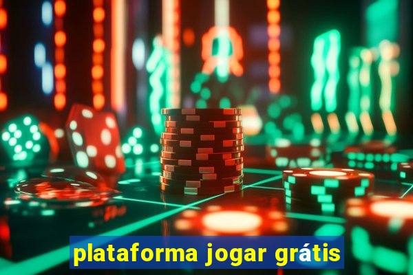 plataforma jogar grátis