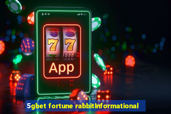 5gbet fortune rabbitInformational