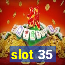 slot 35