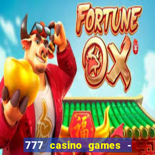 777 casino games - slots games