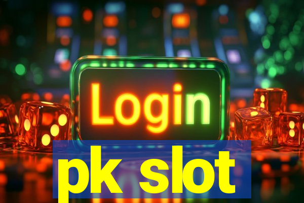 pk slot