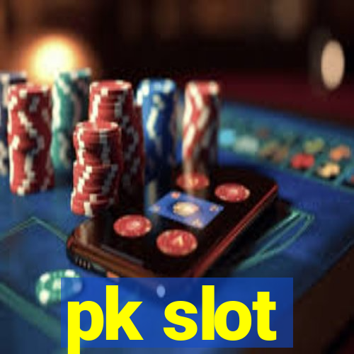 pk slot