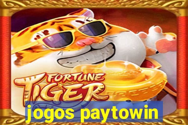 jogos paytowin