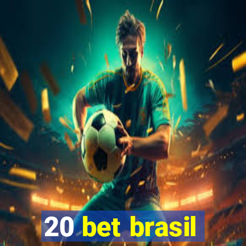 20 bet brasil