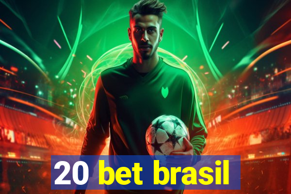 20 bet brasil