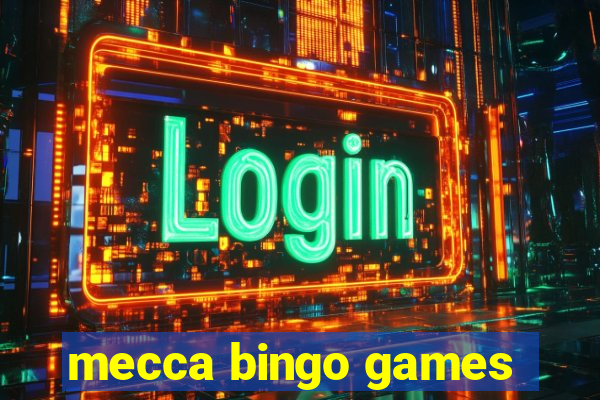 mecca bingo games