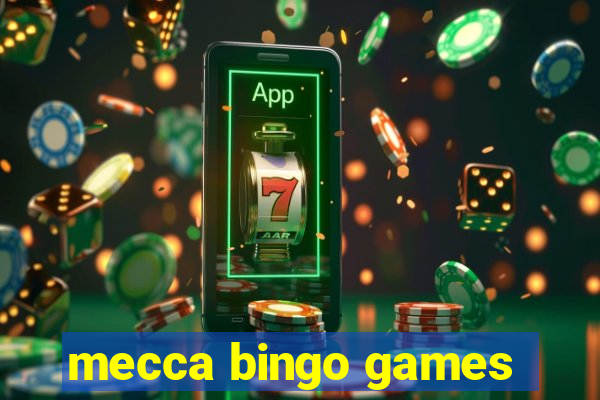 mecca bingo games