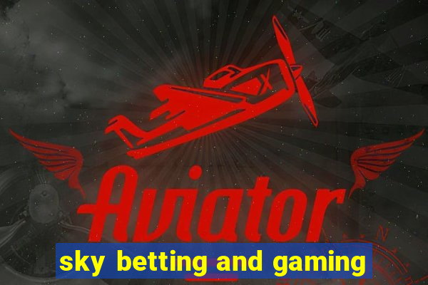 sky betting and gaming