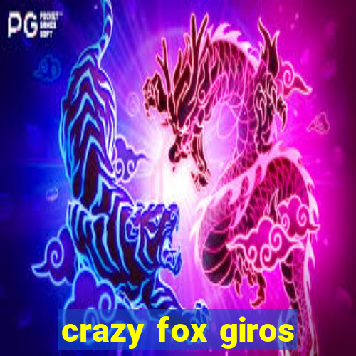 crazy fox giros