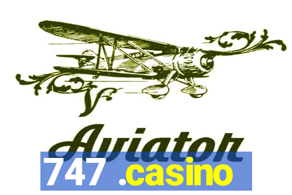 747 .casino