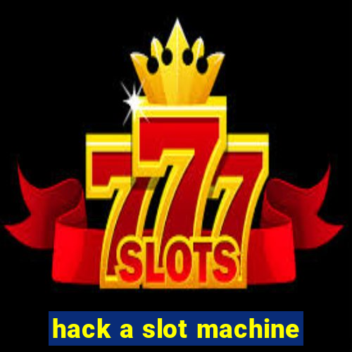 hack a slot machine