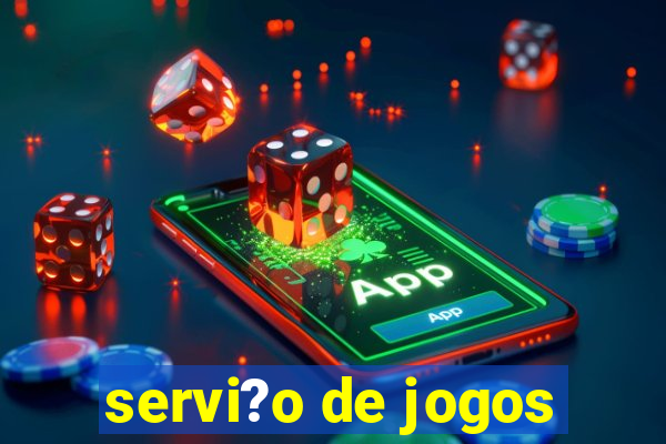 servi?o de jogos