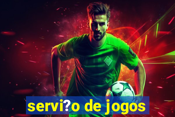 servi?o de jogos