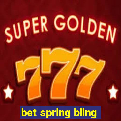 bet spring bling