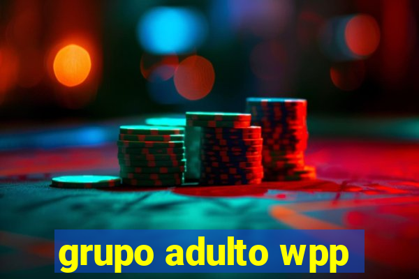 grupo adulto wpp