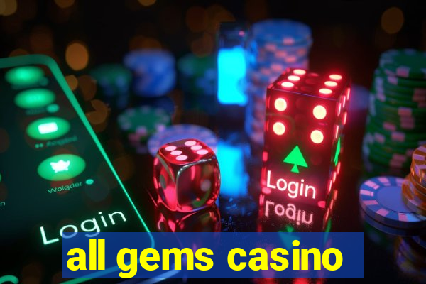 all gems casino