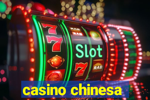 casino chinesa