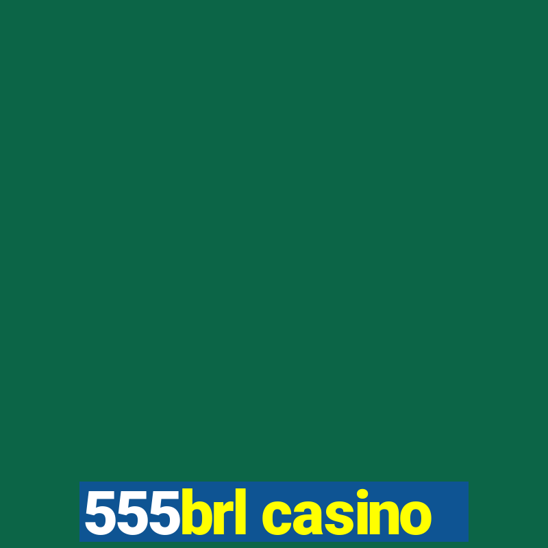 555brl casino