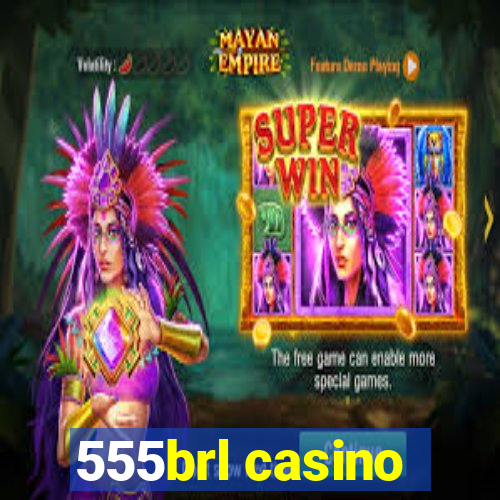 555brl casino