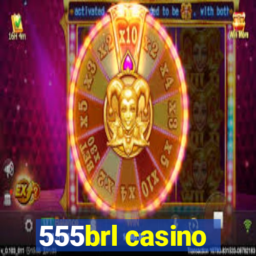 555brl casino