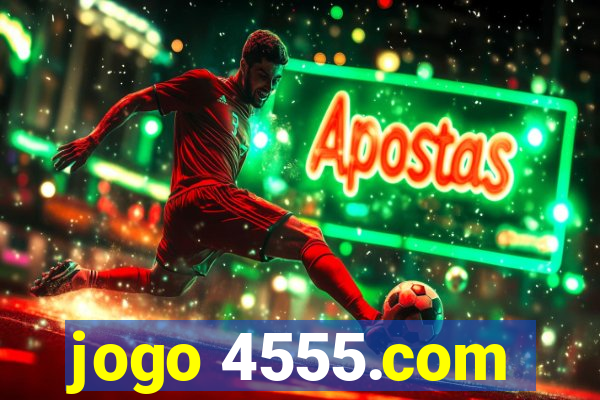 jogo 4555.com