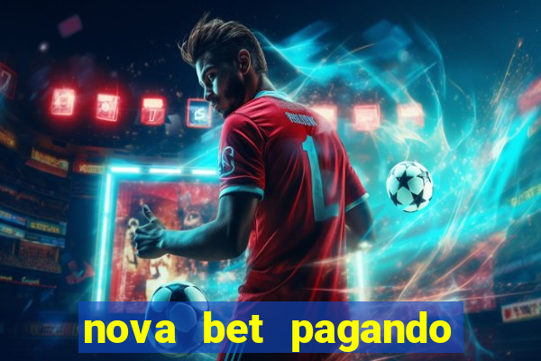 nova bet pagando no cadastro