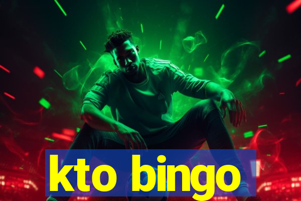 kto bingo