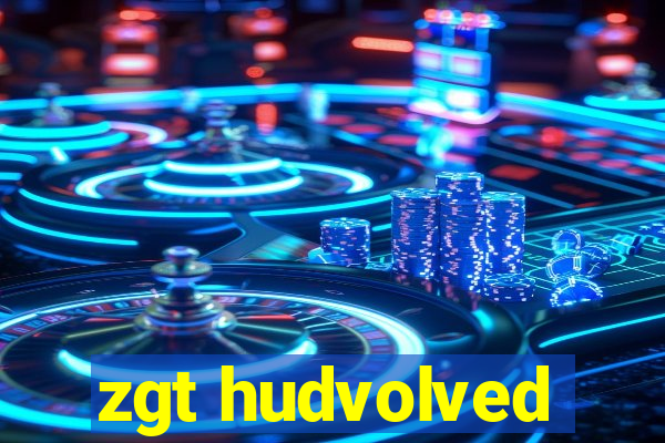 zgt hudvolved