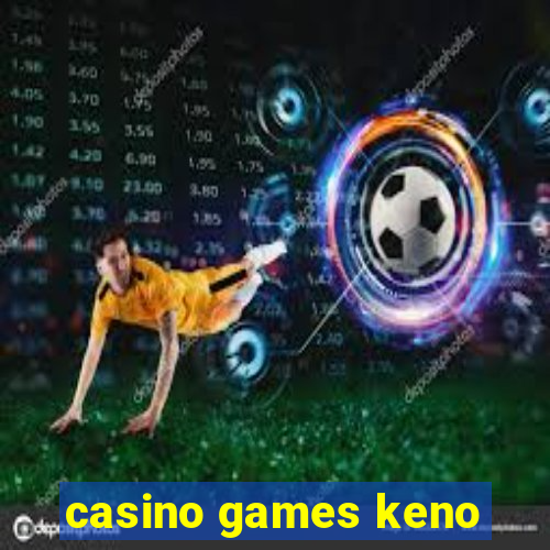 casino games keno