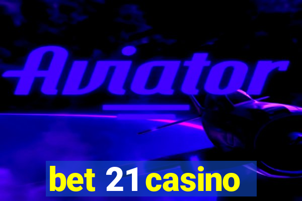 bet 21 casino