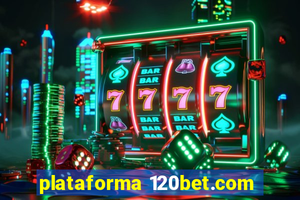 plataforma 120bet.com