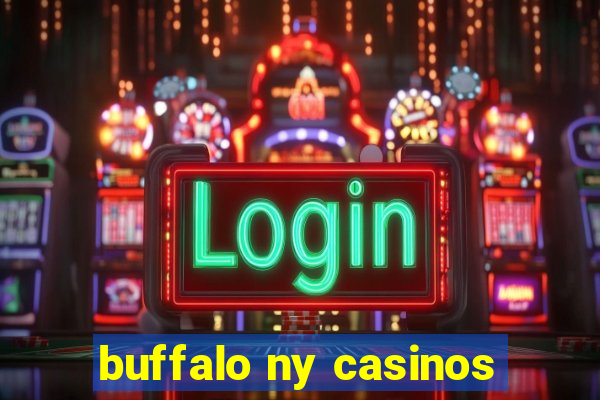 buffalo ny casinos