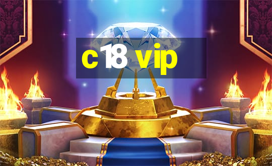 c18 vip