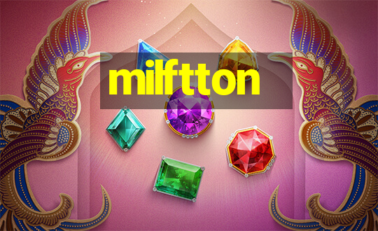 milftton