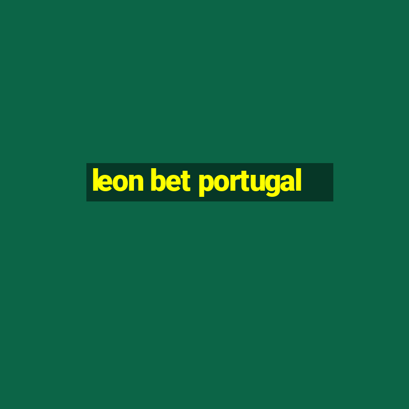 leon bet portugal