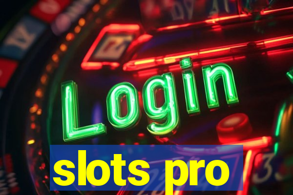 slots pro