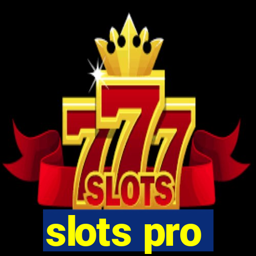 slots pro