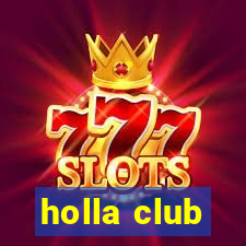 holla club