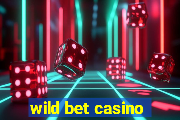 wild bet casino