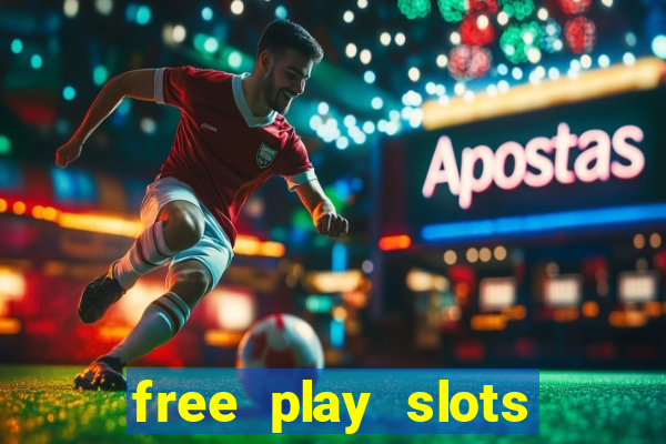 free play slots casino games