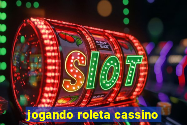 jogando roleta cassino