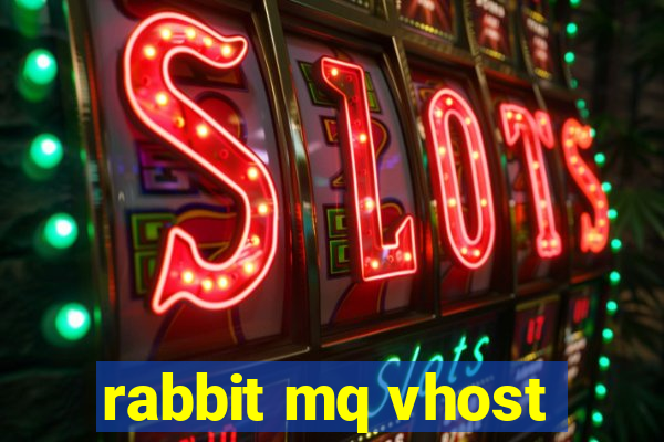 rabbit mq vhost